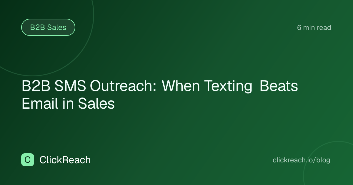 B2B SMS Outreach: When Texting Beats Email in Sales