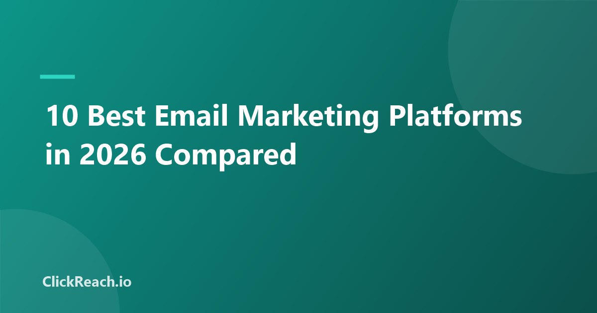 10 Best Email Marketing Platforms in 2026 Compared