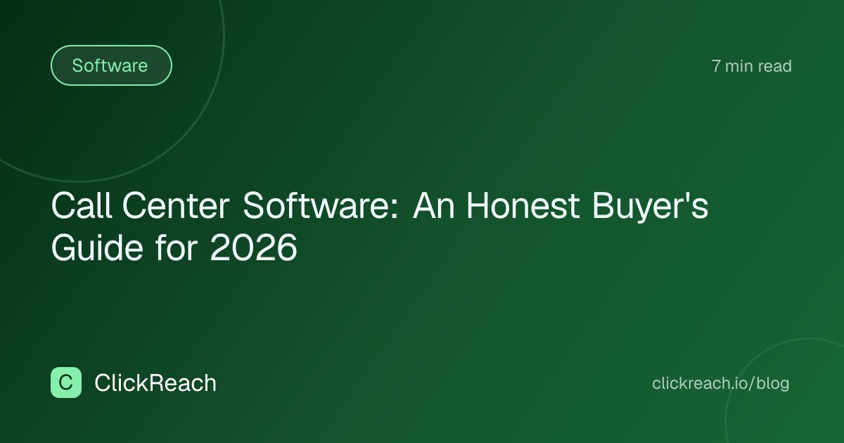 Call Center Software: An Honest Buyer's Guide for 2026