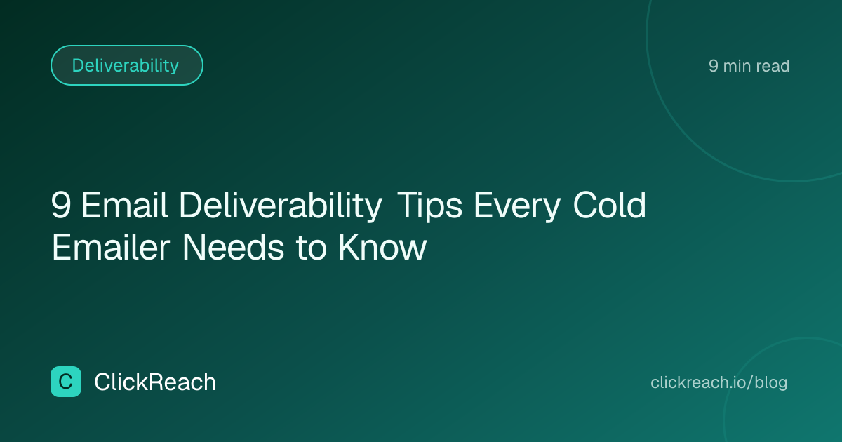 9 Email Deliverability Tips Every Cold Emailer Needs to Know