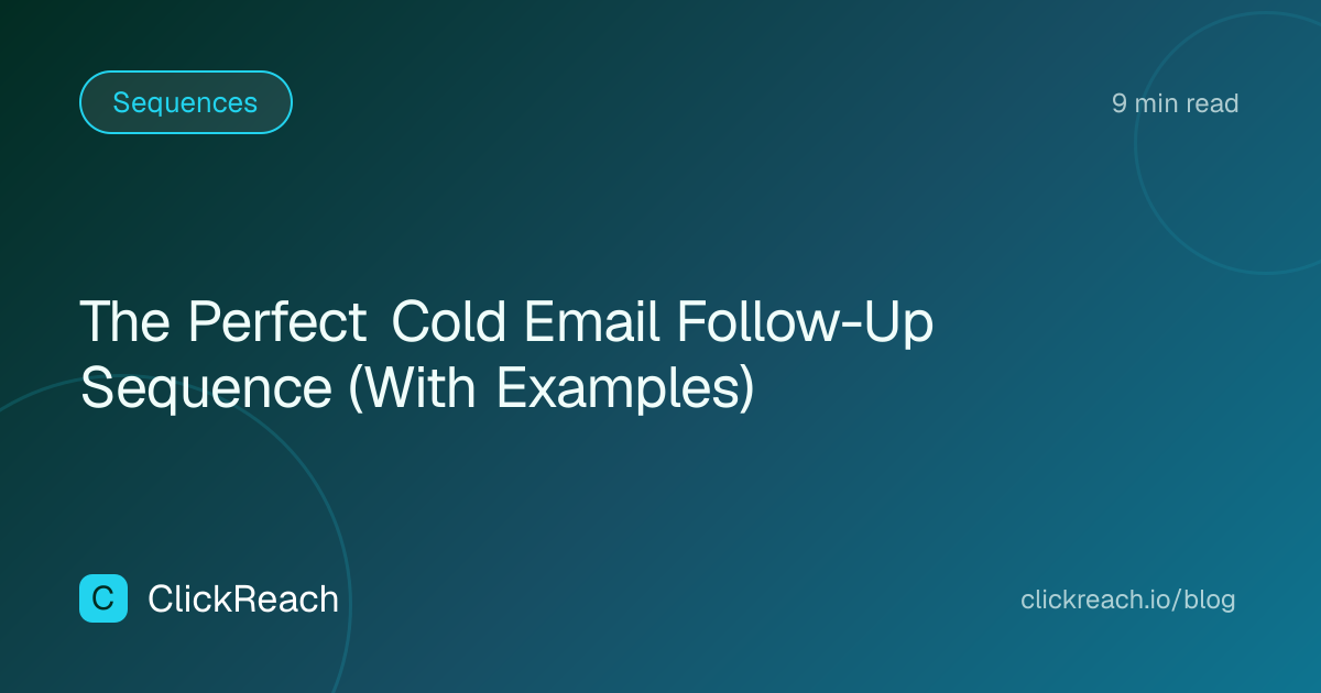 The Perfect Cold Email Follow-Up Sequence (With Examples)