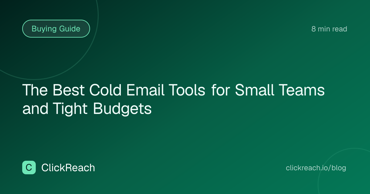The Best Cold Email Tools for Small Teams and Tight Budgets