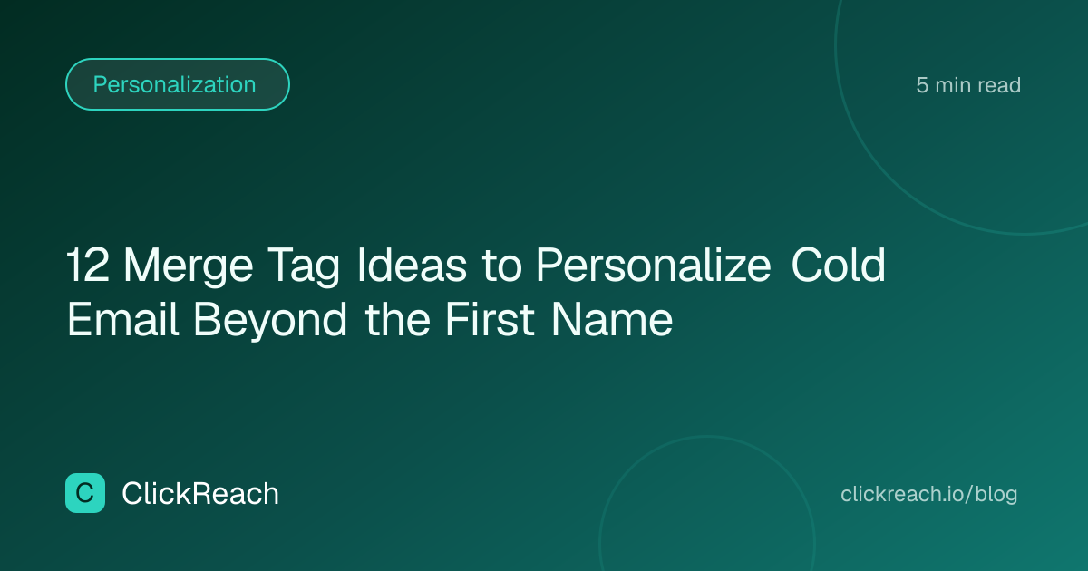 12 Merge Tag Ideas to Personalize Cold Email Beyond the First Name