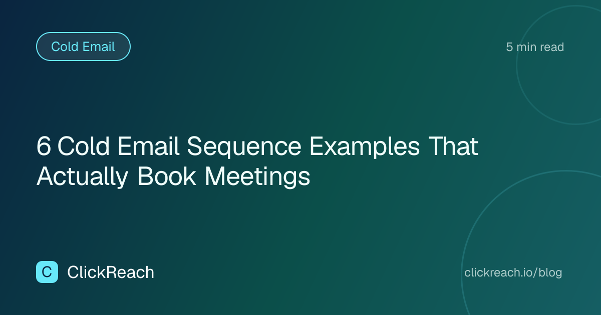 6 Cold Email Sequence Examples That Actually Book Meetings