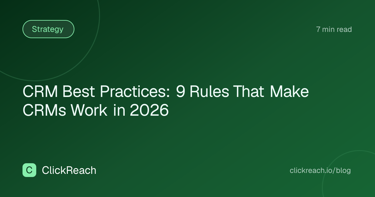 CRM Best Practices: 9 Rules That Make CRMs Work in 2026