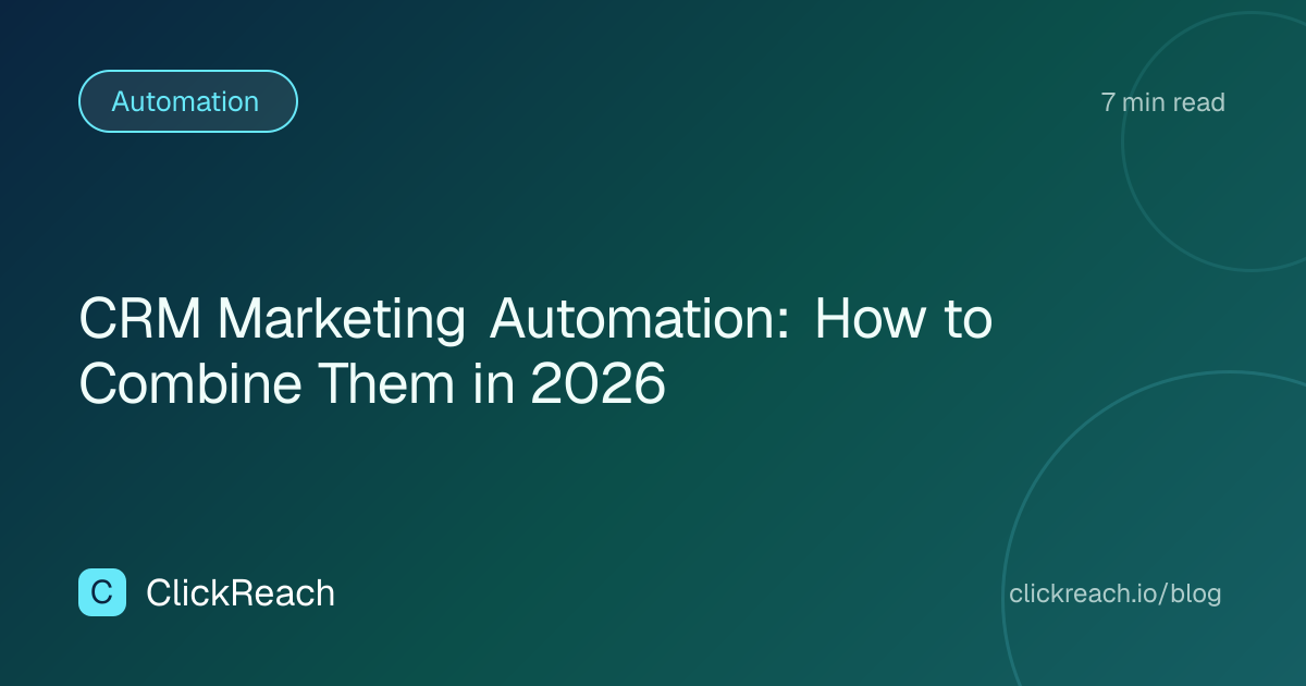 CRM Marketing Automation: How to Combine Them in 2026