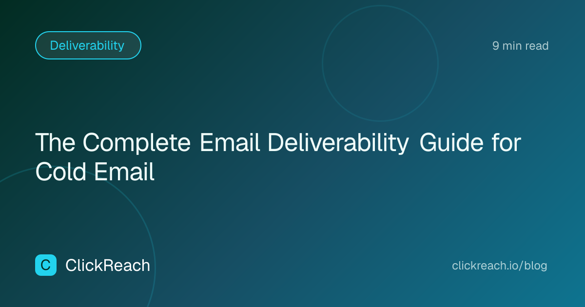 The Complete Email Deliverability Guide for Cold Email