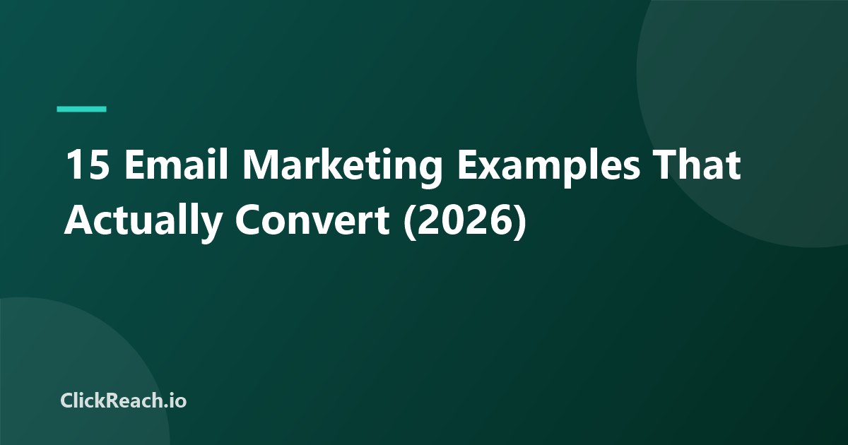 15 Email Marketing Examples That Actually Convert (2026)