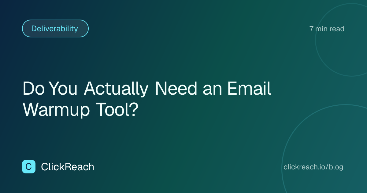 Do You Actually Need an Email Warmup Tool?