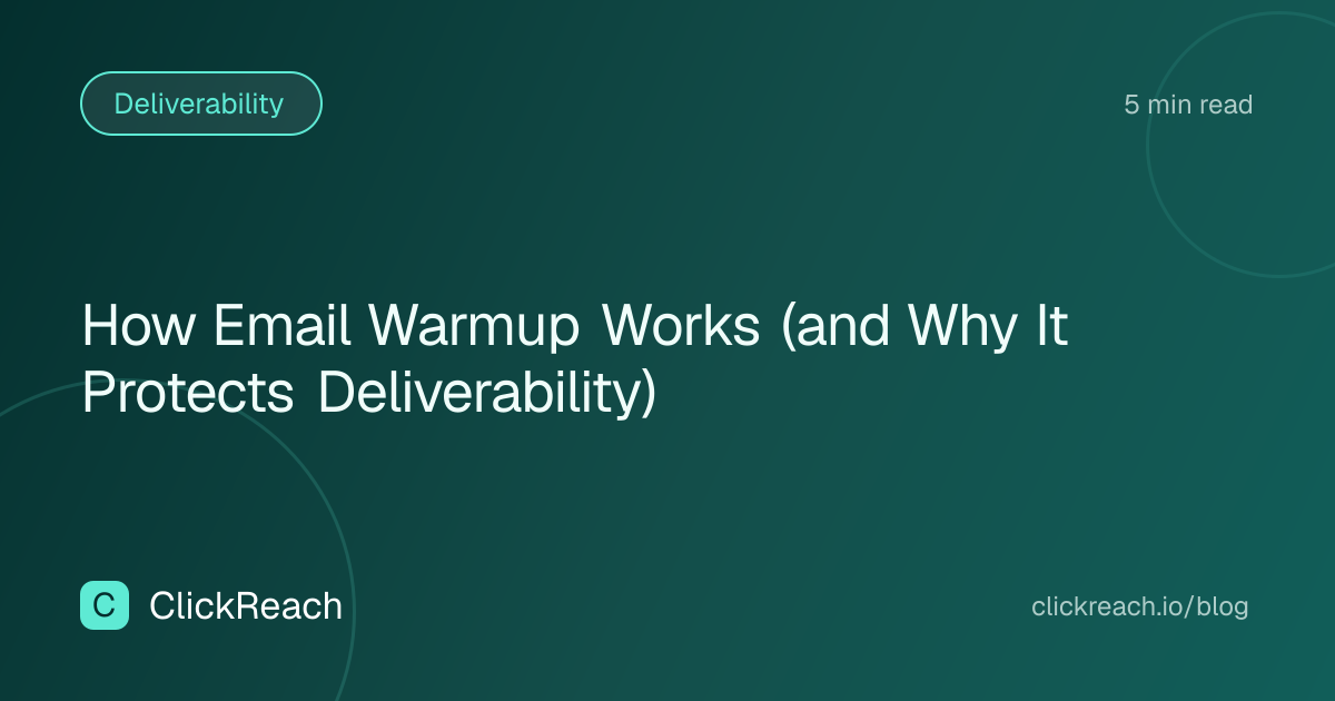 How Email Warmup Works (and Why It Protects Deliverability)
