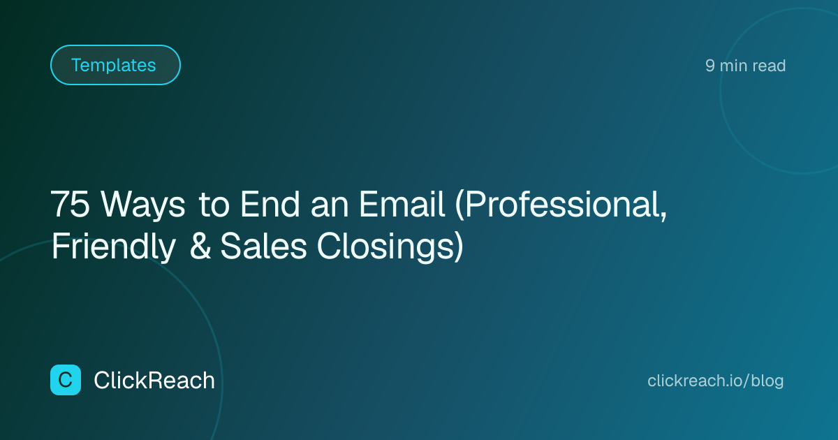 75 Ways to End an Email (Professional, Friendly & Sales Closings)