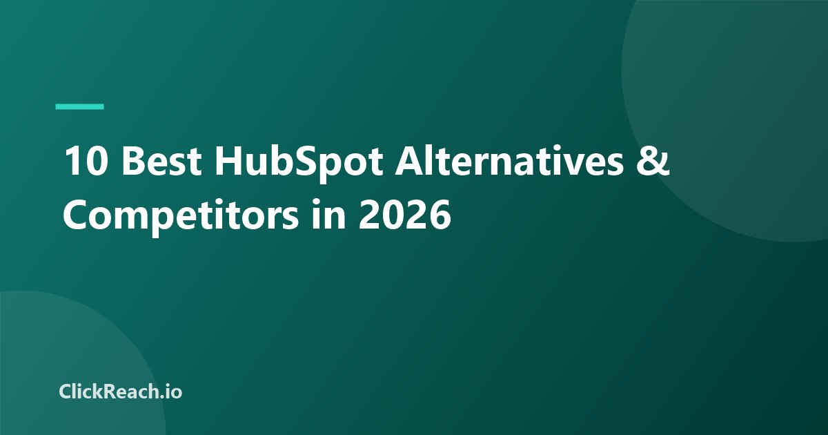10 Best HubSpot Alternatives & Competitors in 2026
