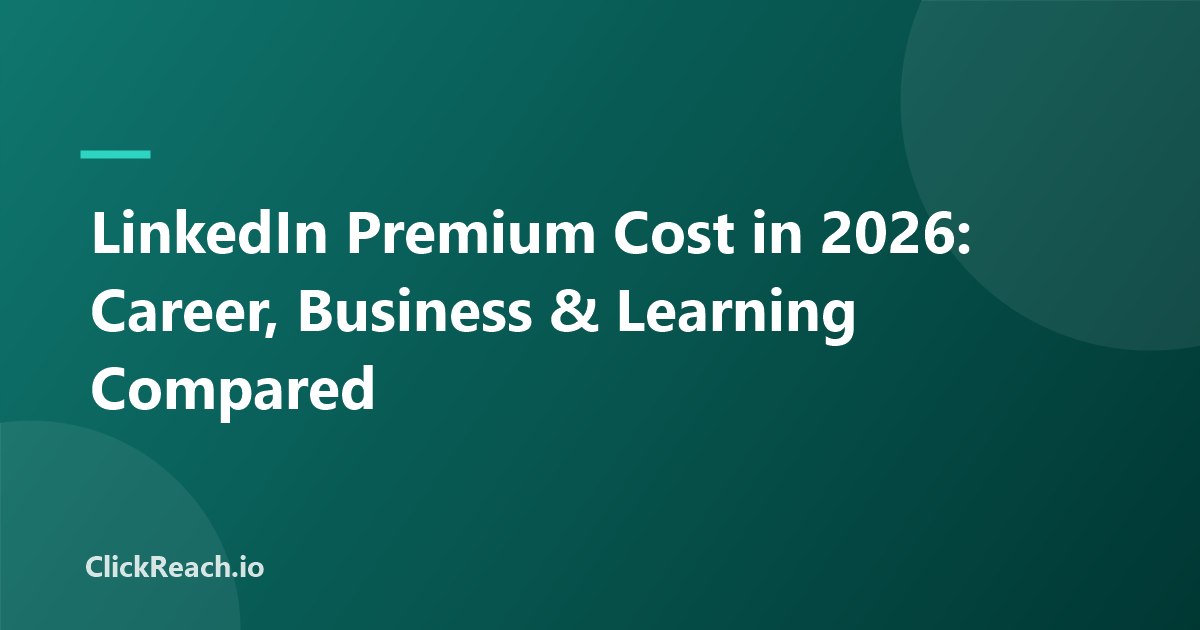 LinkedIn Premium Cost in 2026: Career, Business & Learning Compared