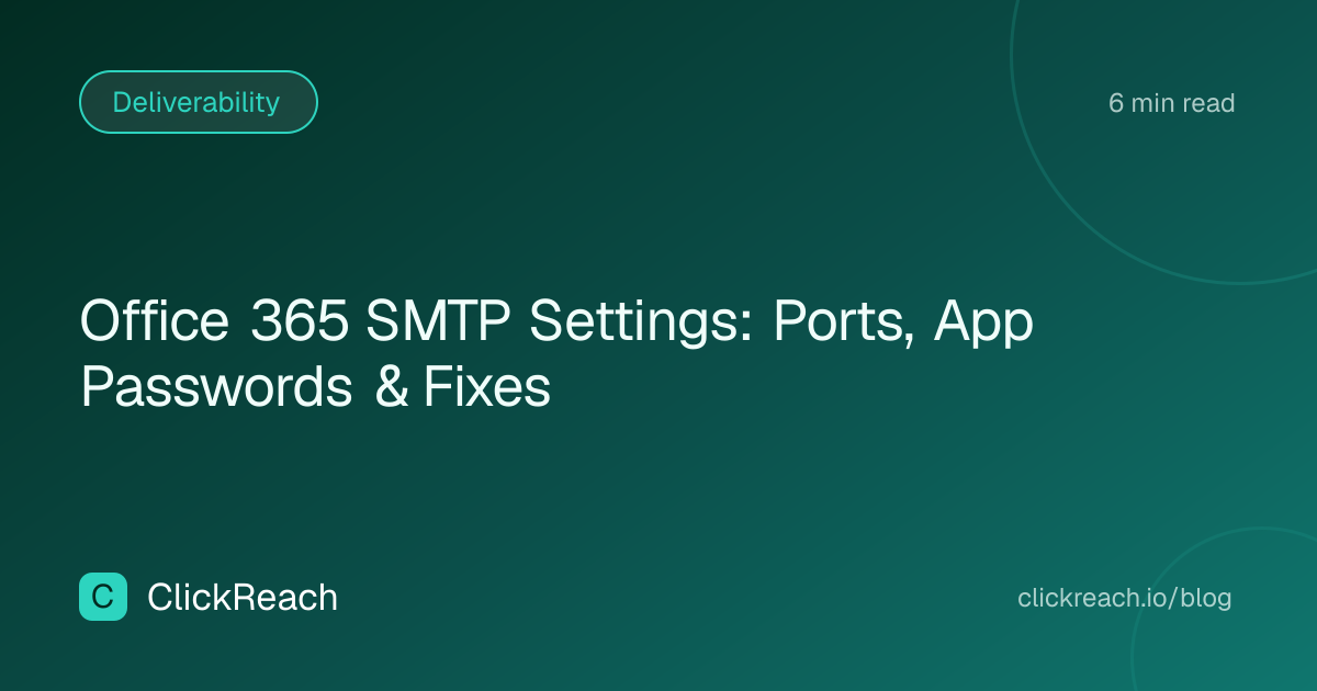 Office 365 SMTP Settings: Ports, App Passwords & Fixes