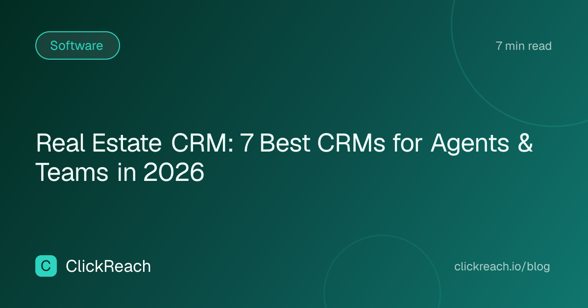 Real Estate CRM: 7 Best CRMs for Agents & Teams in 2026