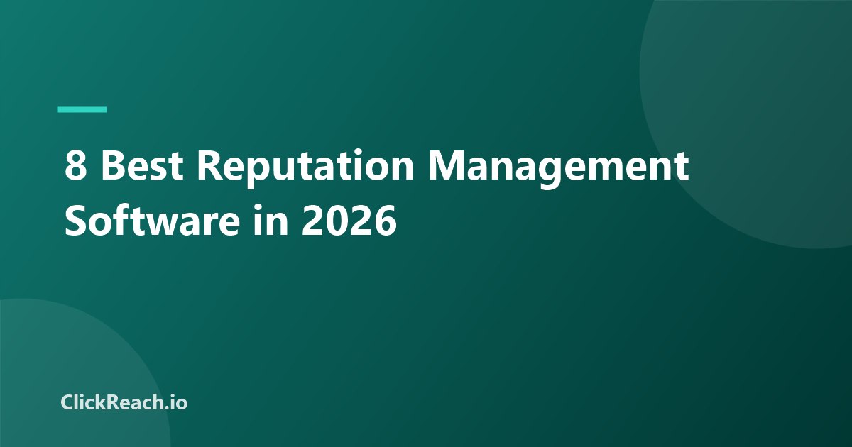 8 Best Reputation Management Software in 2026