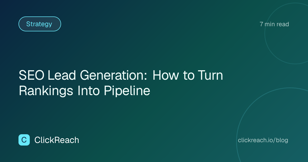 SEO Lead Generation: How to Turn Rankings Into Pipeline