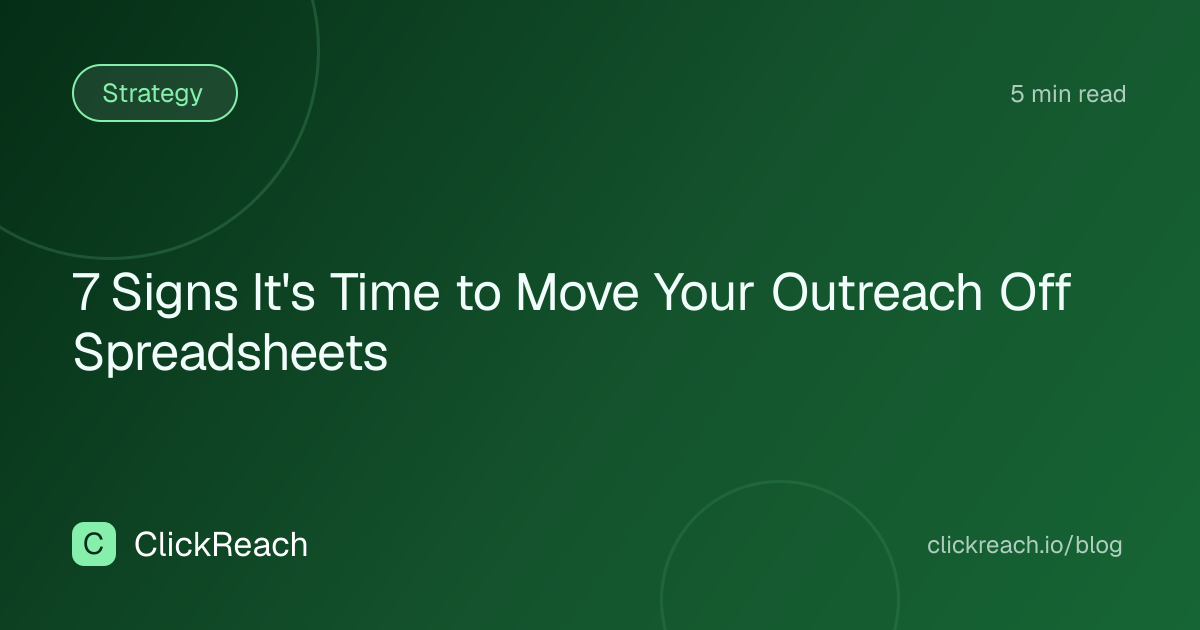 7 Signs It's Time to Move Your Outreach Off Spreadsheets