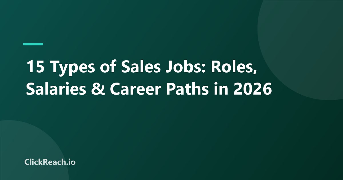 15 Types of Sales Jobs: Roles, Salaries & Career Paths in 2026