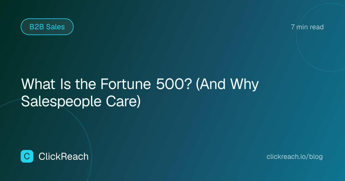 What Is the Fortune 500? (And Why Salespeople Care)