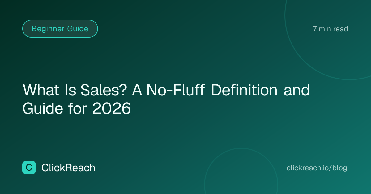 What Is Sales? A No-Fluff Definition and Guide for 2026